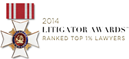 2014 Litigator Awards | Ranked Top 1% of Lawyers